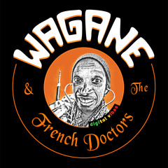 Wagane&theFrenchDoctors