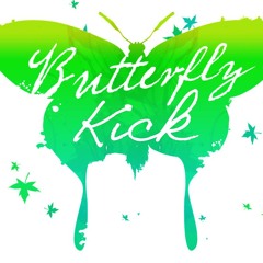 *ButterflyKick*