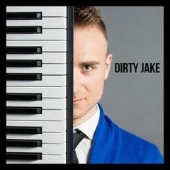 Dirty Jake