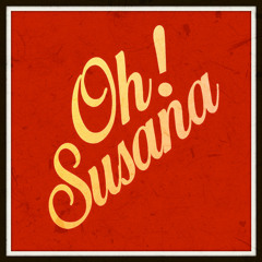 Oh! Susana
