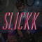 Slickk