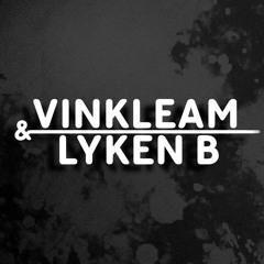 Vinkleam & Lyken B