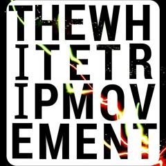 The White Trip Movement