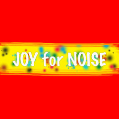 Joy for Noise