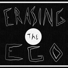 Erasing the Ego