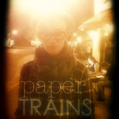 Paper Trains