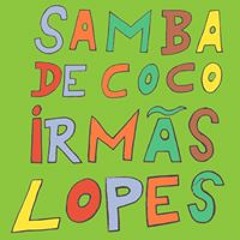 Samba de Coco Irmãs Lopes