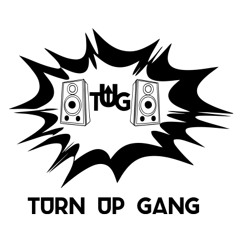 Turn Up Gang (TUG)