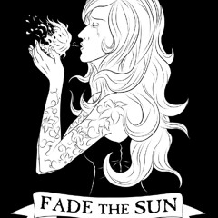 Fade The Sun