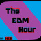 The EDM Hour