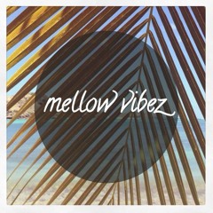 Mellow Vibez
