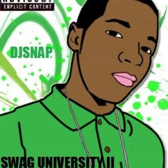 #DjSnap #Swaguniversity2