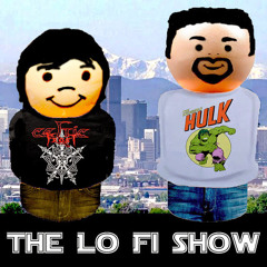 The Lo Fi Show