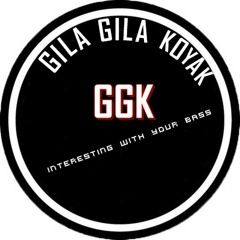 GilaGilaKoyak