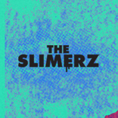 The Slimerz