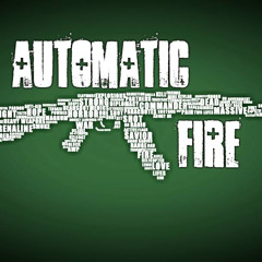 Automatic Fire