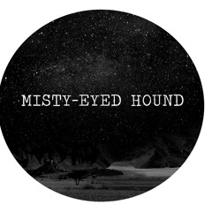 Misty-eyed hound