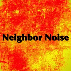 NeighborNoise