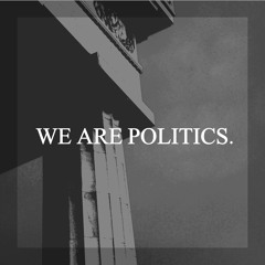 We Are Politics.