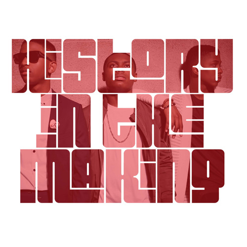 Stream History In The Making music Listen to songs, albums, playlists