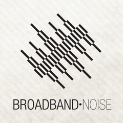 Broadband Noise