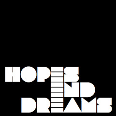 Hopes End Dreams