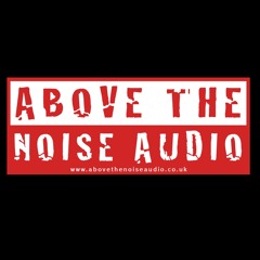 Above The Noise Audio