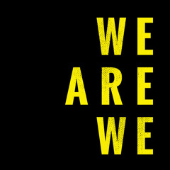 We Are We