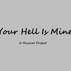 Your Hell Is Mine