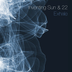 Inventing Sun & 22