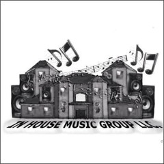 IN HOUSE MUSIC GROUP LLC