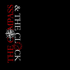 The Compass & the Clock