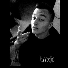 | Erratic |