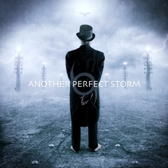 Another Perfect Storm