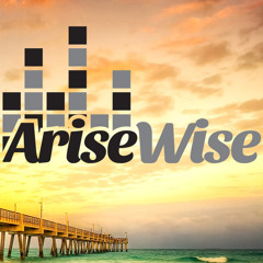Arise Wise