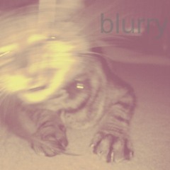 Blurry