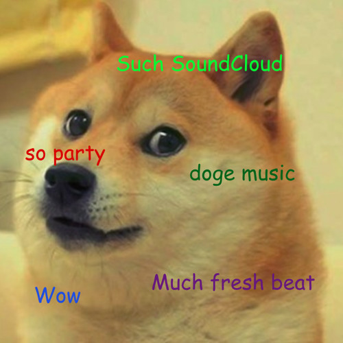 doge music | Free Listening on SoundCloud
