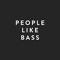 People Like Bass