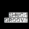 2Much Groove