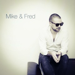 Mike & Fred