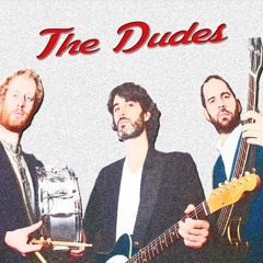 The Dudes