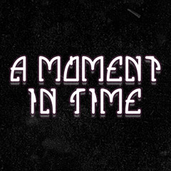 A Moment In Time