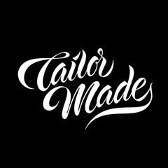 TAILOR MADE