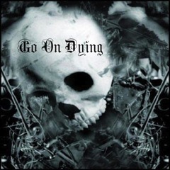 Go On Dying