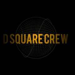 D SQUARE CREW