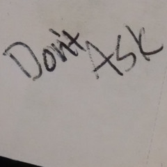 Dont Ask
