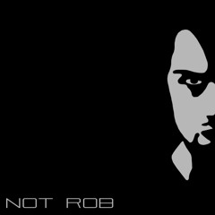 Not Rob!