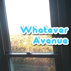 Whatever Avenue