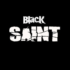 BLACK SAINT