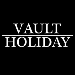 Vault Holiday